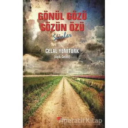 Gönül Özü Sözün Özü - Celal Yenitürk - Berikan Yayınevi