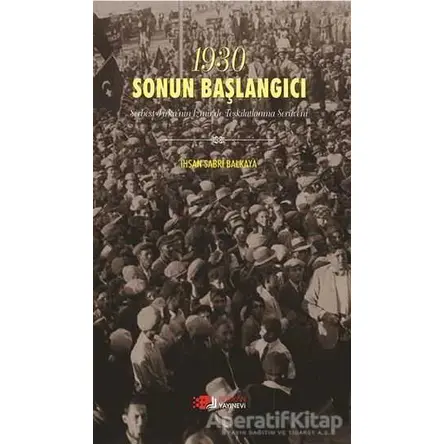 1930 Sonun Başlangıcı - İhsan Sabri Balkaya - Berikan Yayınevi