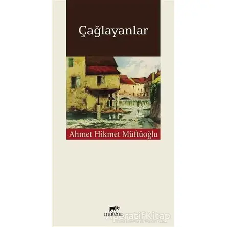 Çağlayanlar - Ahmet Müftü Hikmetoğlu - Mutena Yayınları