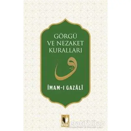 Görgü ve Nezaket Kuralları - İmam-ı Gazali - Ehil Yayınları