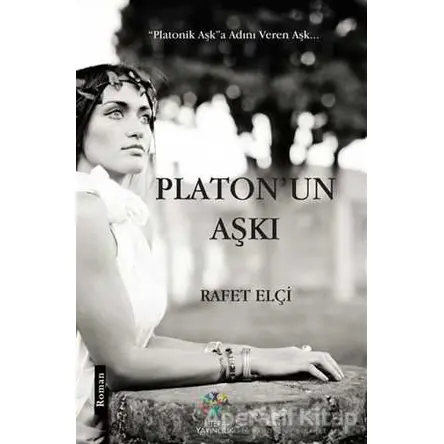 Platon’un Aşkı - Rafet Elçi - Litera Yayıncılık