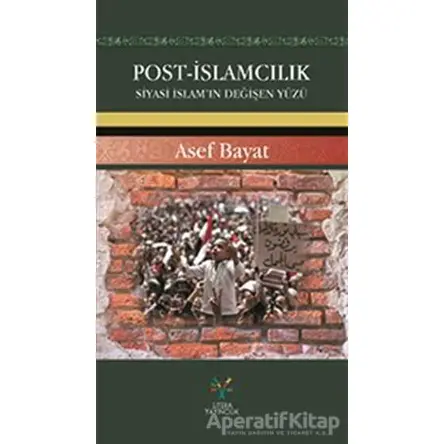 Post-İslamcılık - Asef Bayat - Litera Yayıncılık