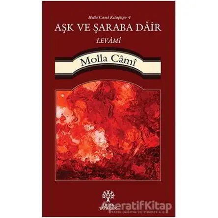 Aşk ve Şaraba Dair Levami - Molla Cami - Litera Yayıncılık