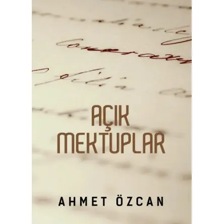 Açık Mektuplar - Ahmet Özcan - Yarın Yayınları
