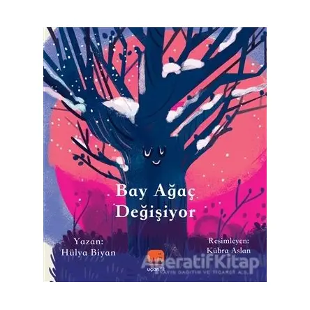 Bay Ağaç Değişiyor - Hülya Biyan - Uçan Fil Yayınları
