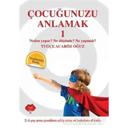 Çocuğunuzu Anlamak 1 - Tuğçe Acaröz Oğuz - Mikado Yayınları