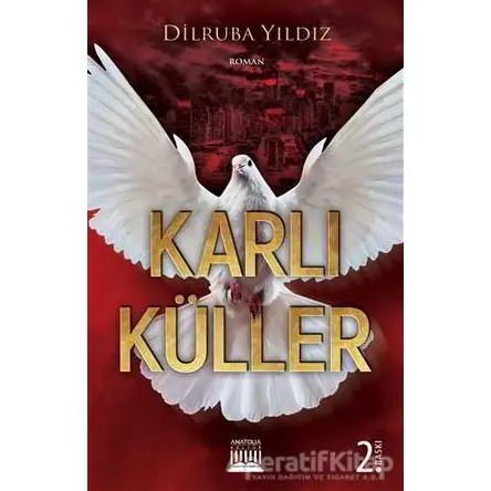 Karlı Küller - Dilruba Yıldız - Anatolia Kitap