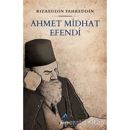 Ahmet Midhat Efendi - Rızaeddin Fahreddin - Ferfir Yayıncılık