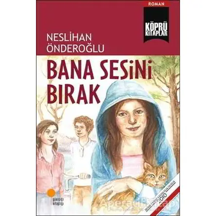 Bana Sesini Bırak - Neslihan Önderoğlu - Günışığı Kitaplığı