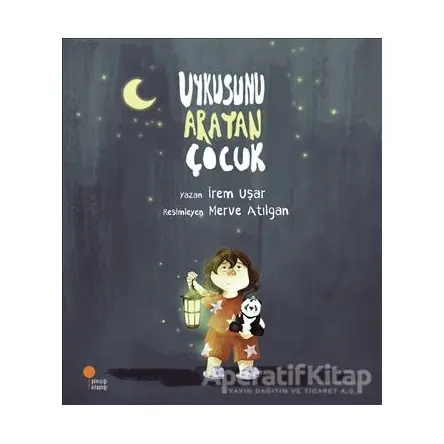 Uykusunu Arayan Çocuk - İrem Uşar - Günışığı Kitaplığı
