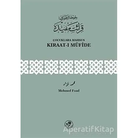 Çocuklara Mahsus Kıraat-ı Müfide - Mehmed Fuad - Fazilet Neşriyat