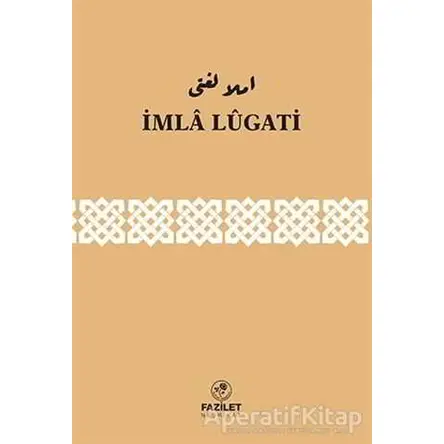 İmla Lügati - Kolektif - Fazilet Neşriyat