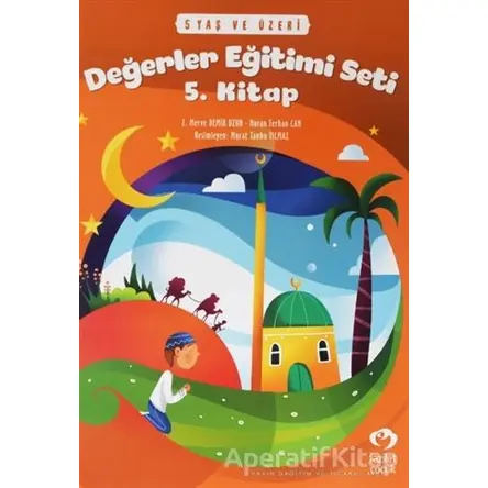 5 Yaş ve Üzeri Değerler Eğitimi Seti 5. Kitap - Nuran Ferhan Can - Fazilet Çocuk Yayınevi