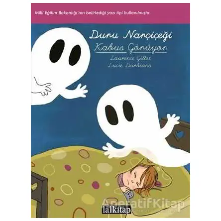 Duru Narçiçeği: Kabus Görüyor - Laurence Gillot - Lal Kitap