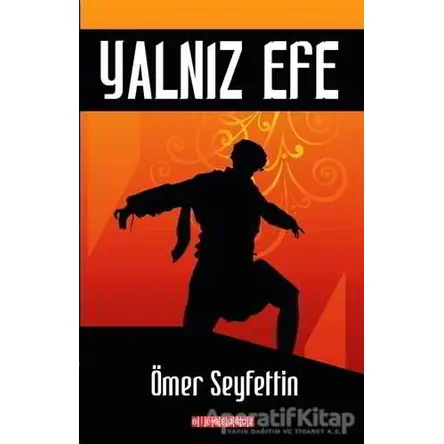 Yalnız Efe - Ömer Seyfettin - Bilgeoğuz Yayınları