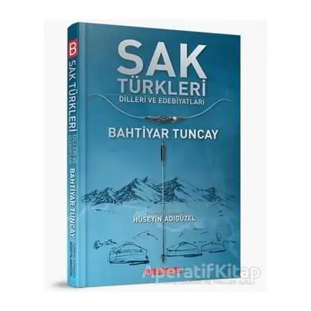Sak Türkleri Dilleri ve Edebiyatı - Bahtiyar Tuncay - Bilgeoğuz Yayınları