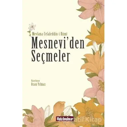 Mesnevi’den Seçmeler - Mevlana Celaleddin Rumi - Hasbahçe