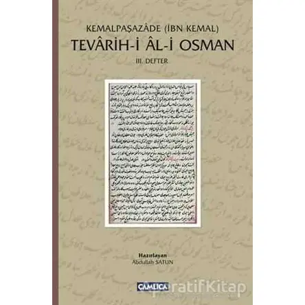 Tevarih-i Al-i Osman: 3. Defter - İbn Kemal - Çamlıca Basım Yayın
