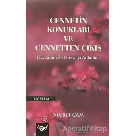 Cennetin Konukları ve Cennetten Çıkış - Nusret Çam - Harf Eğitim Yayıncılık