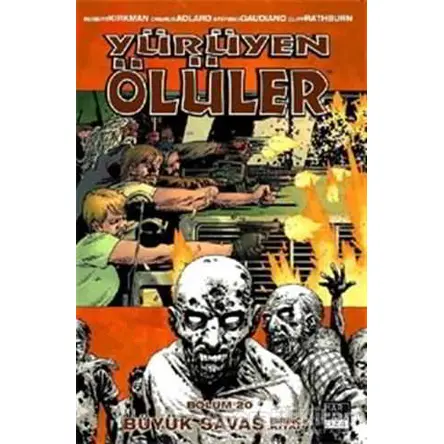 Yürüyen Ölüler Bölüm 20 : Büyük Savaş (Birinci Kitap) - Robert Kirkman - Marmara Çizgi