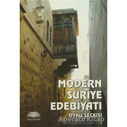 Modern Suriye Edebiyatı Öykü Seçkisi - Kolektif - Demavend Yayınları