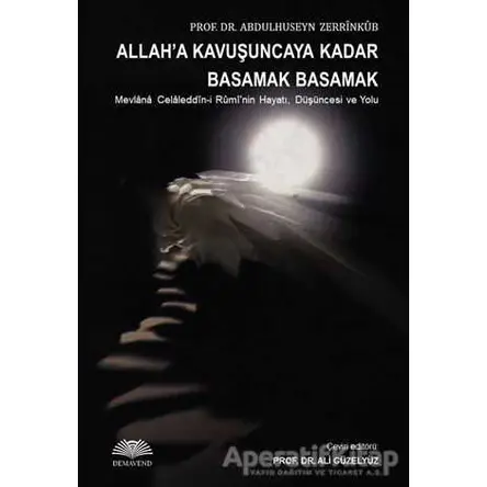 Allaha Kavuşuncaya Kadar Basamak Basamak - Abdulhuseyn Zerrinkub - Demavend Yayınları
