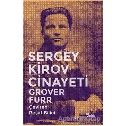 Sergey Kirov Cinayeti - Grover Furr - Yazılama Yayınevi