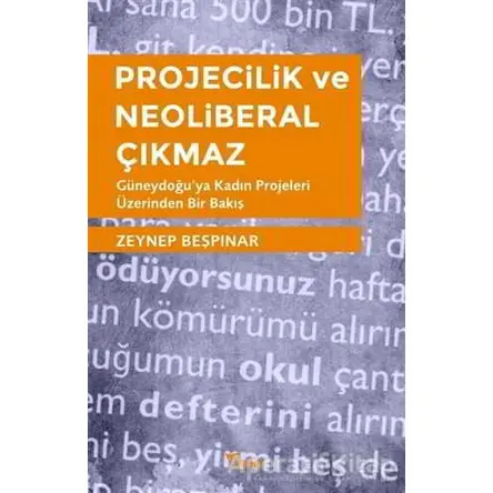 Projecilik ve Neoliberal Çıkmaz - Zeynep Beşpınar - Yazılama Yayınevi