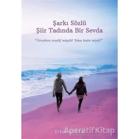 Şarkı Sözlü Şiir Tadında Bir Sevda - Erhan Güler - İkinci Adam Yayınları