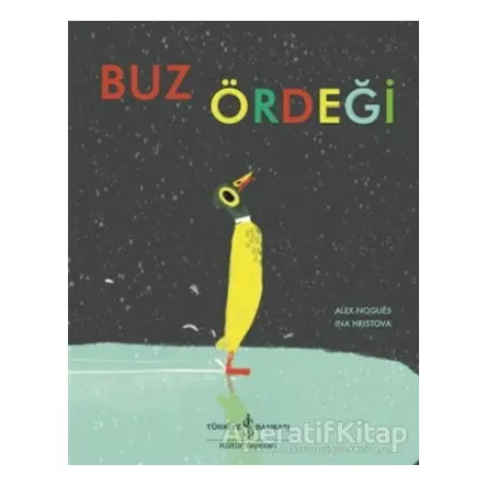 Buz Ördeği - Alex Nogues - İş Bankası Kültür Yayınları