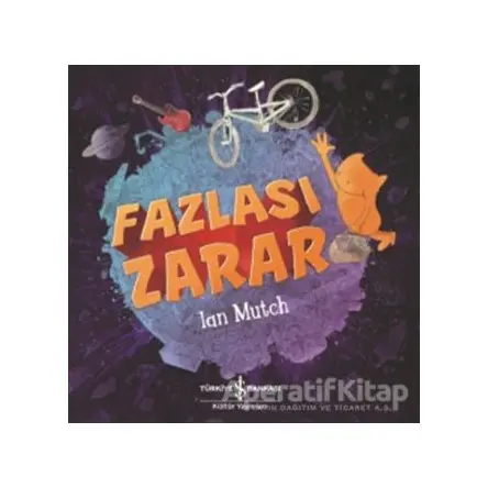 Fazlası Zarar - Ian Mutch - İş Bankası Kültür Yayınları