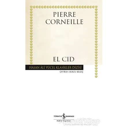 El Cid - Pierre Corneille - İş Bankası Kültür Yayınları