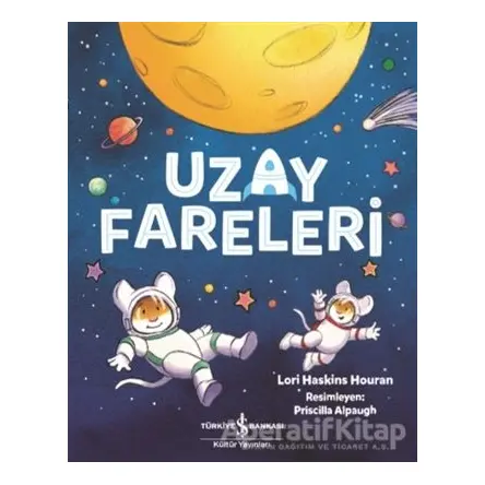 Uzay Fareleri - Lori Haskins Houran - İş Bankası Kültür Yayınları