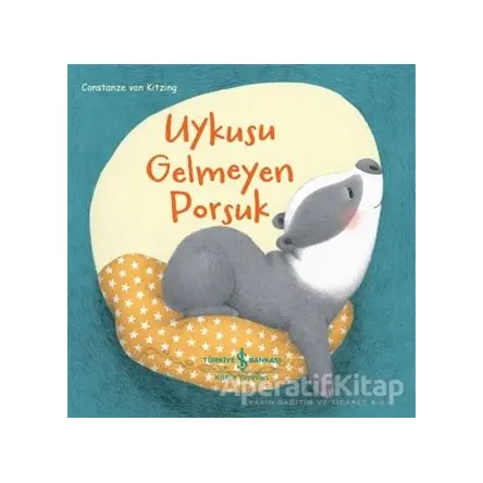 Uykusu Gelmeyen Porsuk - Constanze Von Kitzing - İş Bankası Kültür Yayınları