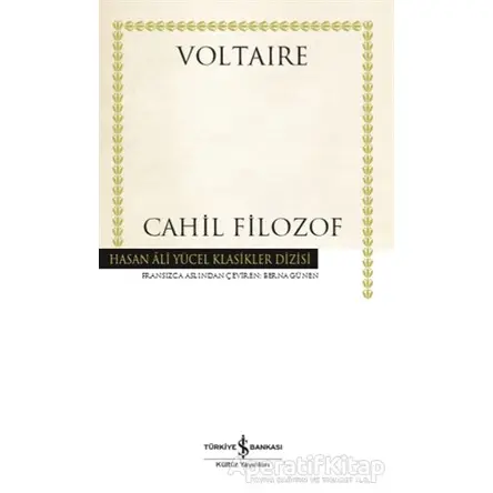 Cahil Filozof (Ciltli) - Voltaire - İş Bankası Kültür Yayınları