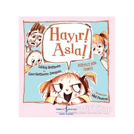 Hayır! Asla! - Libby Hathorn - İş Bankası Kültür Yayınları