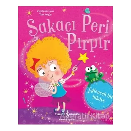 Şapkacı Peri Pırpır - Stephanie Moss - İş Bankası Kültür Yayınları