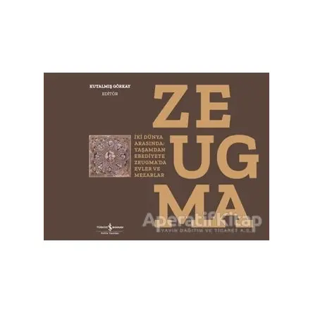 Zeugma - Kutalmış Görkay - İş Bankası Kültür Yayınları