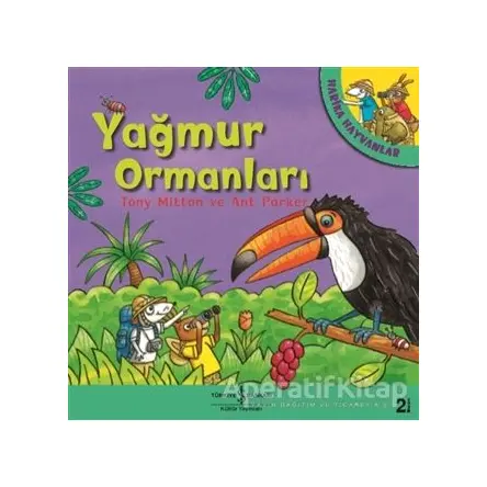 Yağmur Ormanları - Harika Hayvanlar - Ant Parker - İş Bankası Kültür Yayınları