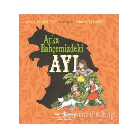 Arka Bahçemizdeki Ayı - Emma Middleton - İş Bankası Kültür Yayınları