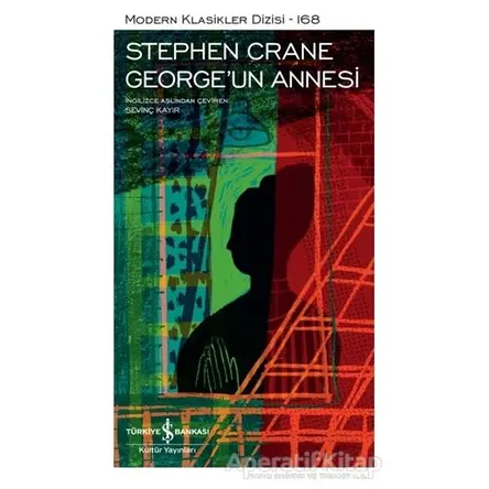 George’un Annesi (Şömizli) - Stephen Crane - İş Bankası Kültür Yayınları