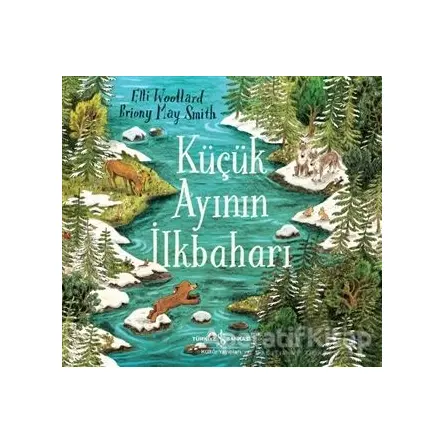 Küçük Ayının İlkbaharı - Elli Woollard - İş Bankası Kültür Yayınları