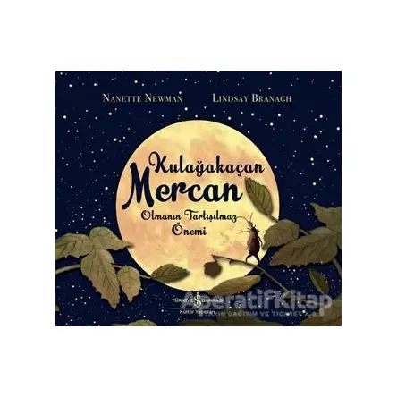 Kulağakaçan Mercan Olmanın Tartışılmaz Önemi - Nanette Newman - İş Bankası Kültür Yayınları