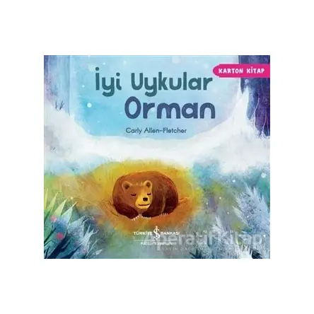 İyi Uykular Orman - Carly Allen-Fletcher - İş Bankası Kültür Yayınları
