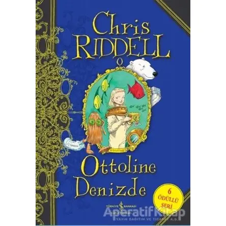 Ottoline Denizde - Chris Riddell - İş Bankası Kültür Yayınları