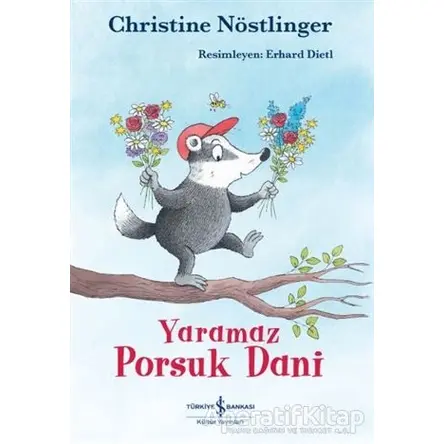 Yaramaz Porsuk Dani - Christine Nöstlinger - İş Bankası Kültür Yayınları