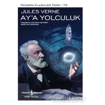 Aya Yolculuk (Şömizli) - Jules Verne - İş Bankası Kültür Yayınları