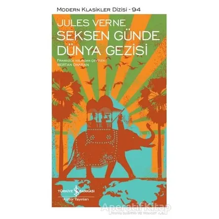 Seksen Günde Dünya Gezisi (Şömizli) - Jules Verne - İş Bankası Kültür Yayınları