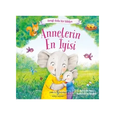 Annelerin En İyisi - Stephanie Moss - İş Bankası Kültür Yayınları