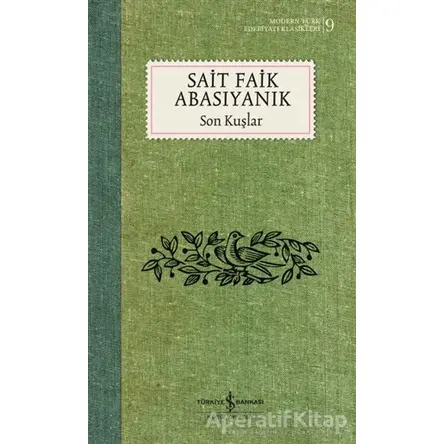 Son Kuşlar (Ciltli) - Sait Faik Abasıyanık - İş Bankası Kültür Yayınları